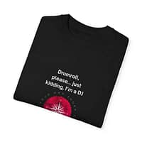 6608039344119054105_2048.jpeg DJ Comfy T-shirt - Unisex
