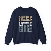 12927918524759717903_2048.jpeg Keep Life Simple - Sweatshirt