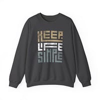 14433408990286266014_2048.jpeg Keep Life Simple - Sweatshirt