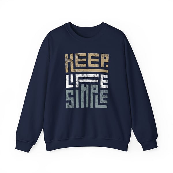 12927918524759717903_2048.jpeg Keep Life Simple - Sweatshirt